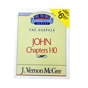 John Chapters 1-10 J Vernon McGee The Gospels Commentary Thru the Bible
